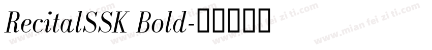RecitalSSK Bold字体转换